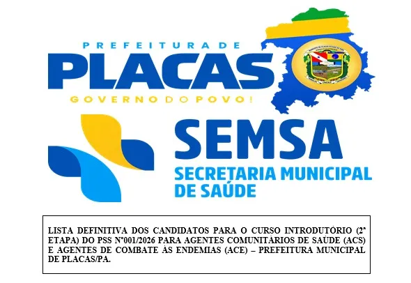 PUBLICAÇÃO DA LISTA DEFINITIVA DOS CANDIDATOS PARA O CURSO INTRODUTÓRIO - 2ª ETAPA DO PSS Nº001/2026 PARA ACS E ACE E LOCAIS DO CURSO